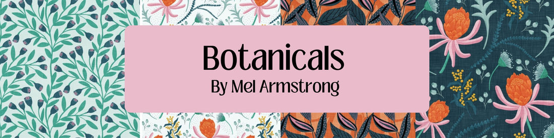 Botanicals By Mel Armstrong